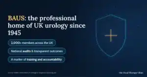 BAUS: the professional home of UK urology since 1945 — 2,000+ members across the UK, national audits and transparent outcomes, a marker of training and accountability
